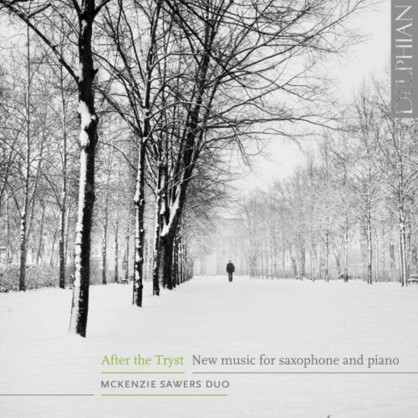 After the Tryst: New music for saxophone and piano | Delphian DCD34201
