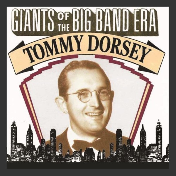 Giants of the Big Band Era: Tommy Dorsey | Wienerworld MVD0771A