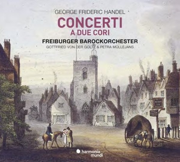 Handel - Concerti a due cori | Harmonia Mundi HMM905272