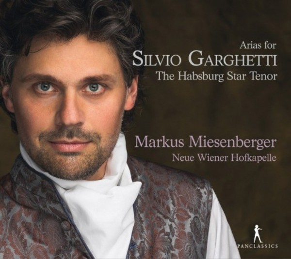 Arias for Silvio Garghetti: The Habsburg Star Tenor | Pan Classics PC10372