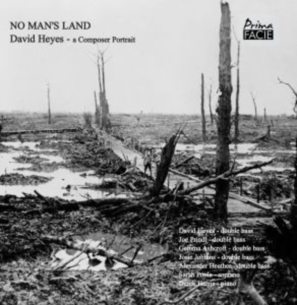 Heyes - No Mans Land: A Composer Portrait | Prima Facie PFCD073