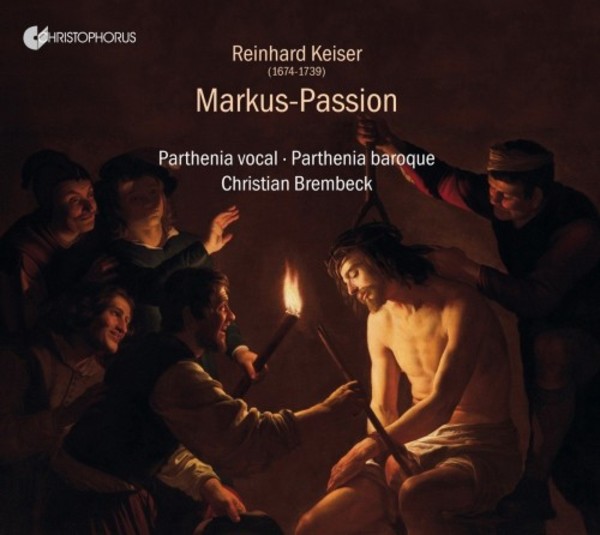 Keiser - St Mark Passion | Christophorus CHR77421