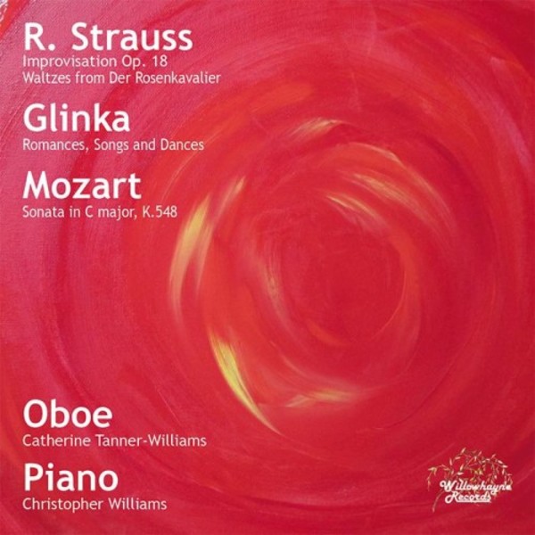 R Strauss, Glinka, Mozart - Transcriptions for Oboe & Piano | Willowhayne Records WHR052