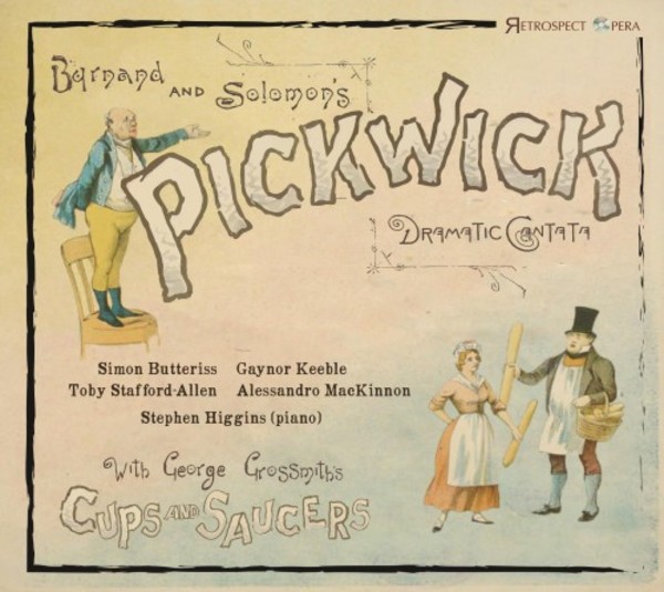 Burnand & Solomon - Pickwick; Grossmith - Cups & Saucers | Retrospect Opera RO002