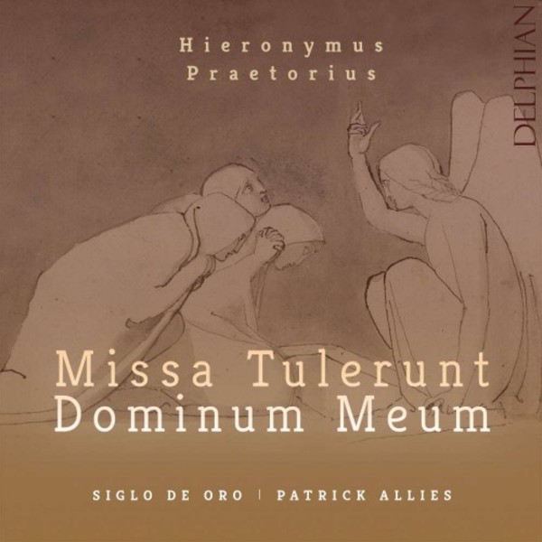 Hieronymus Praetorius - Missa Tulerunt Dominum meum | Delphian DCD34208