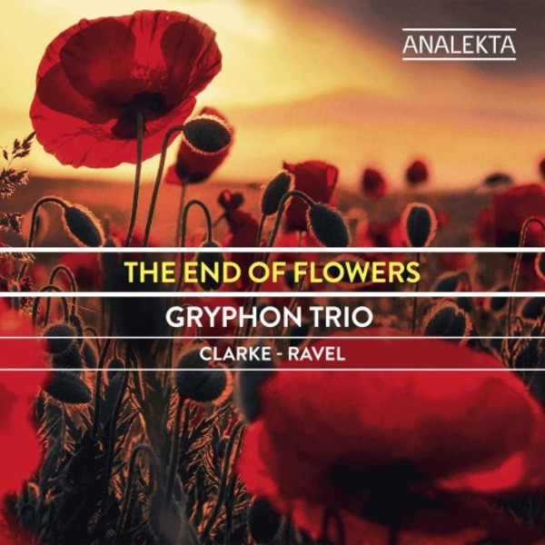 The End of Flowers: Piano Trios by Rebecca Clarke & Ravel | Analekta AN29520