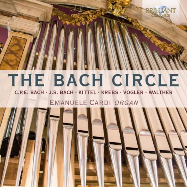 The Bach Circle: Organ Music | Brilliant Classics 95649