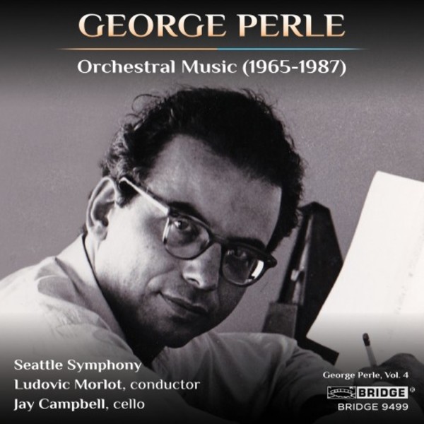 George Perle - Orchestral Music (1965-1987) | Bridge BRIDGE9499