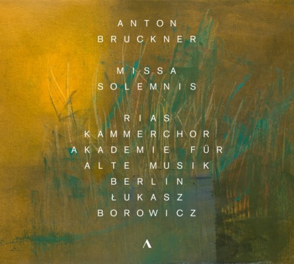 Bruckner - Missa solemnis