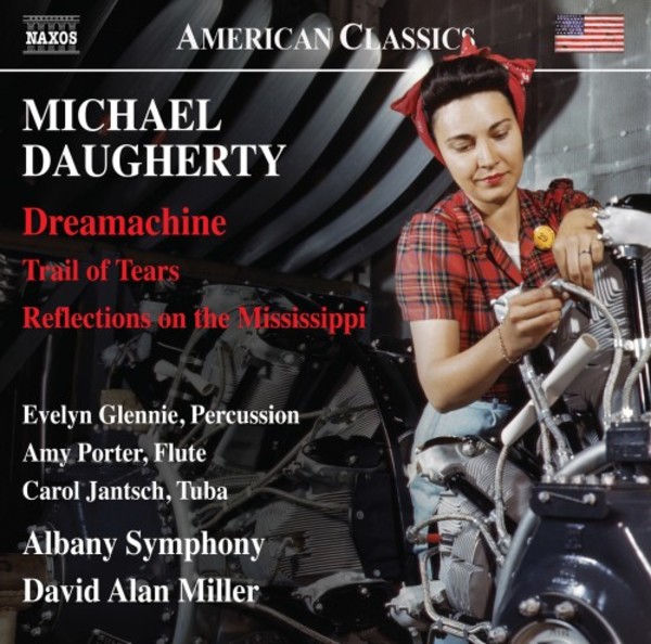 Daugherty - Dreamachine, Trail of Tears, Reflections on the Mississippi