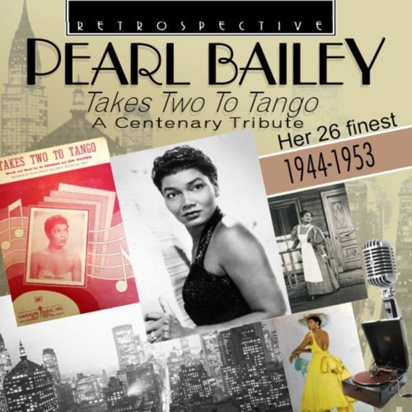 Pearl Bailey: Takes Two to Tango - A Centenary Tribute | Retrospective RTR4324