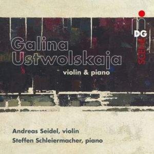 Ustvolskaya - Violin Sonata, Piano Sonata no.5, Duet | MDG (Dabringhaus und Grimm) MDG6132055