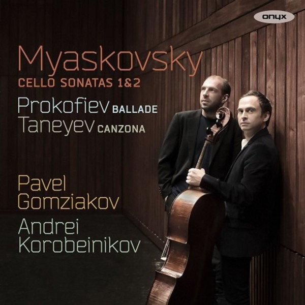 Myaskovsky - Cello Sonatas; Prokofiev - Ballade; Taneyev - Canzona | Onyx ONYX4176
