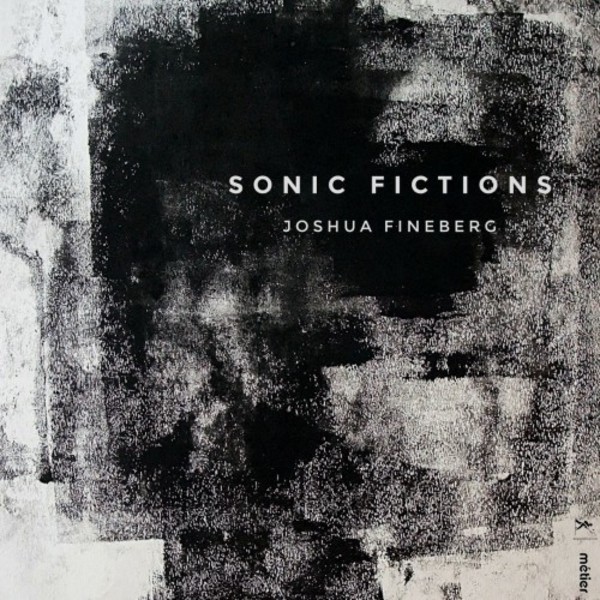 Fineberg - Sonic Fictions | Metier MSV28564