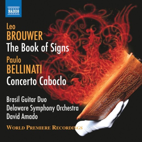 Brouwer - The Book of Signs; Bellinati - Concerto Caboclo | Naxos 8573603