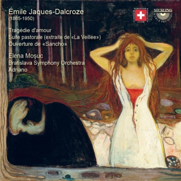Jaques-Dalcroze - Tragedie damour, Suite Pastorale, Sancho Overture | Sterling CDS1116