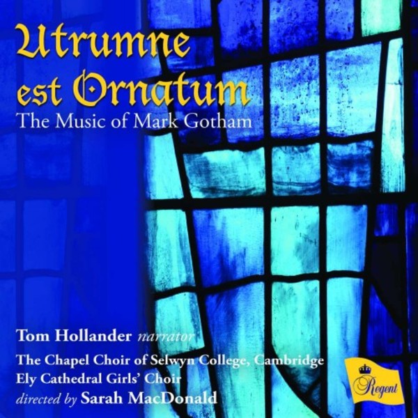 Utrumne est Ornatum: The Music of Mark Gotham | Regent Records REGCD485
