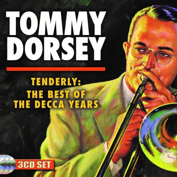 Tommy Dorsey - Tenderly: The Best of the Decca Years | Sepia SEPIA1322