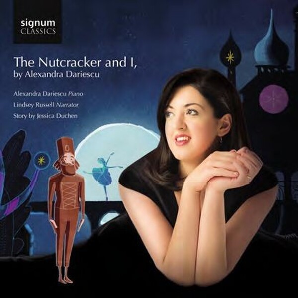 Alexandra Dariescu: The Nutcracker and I | Signum SIGCD542