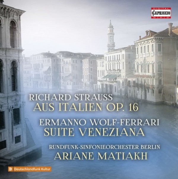 R Strauss - Aus Italien; Wolf-Ferrari - Suite Veneziana | Capriccio C5344