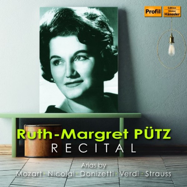 Ruth-Margret Putz: Recital - Arias by Mozart, Nicolai, Donizetti, Verdi, R Strauss | Haenssler Profil PH18012