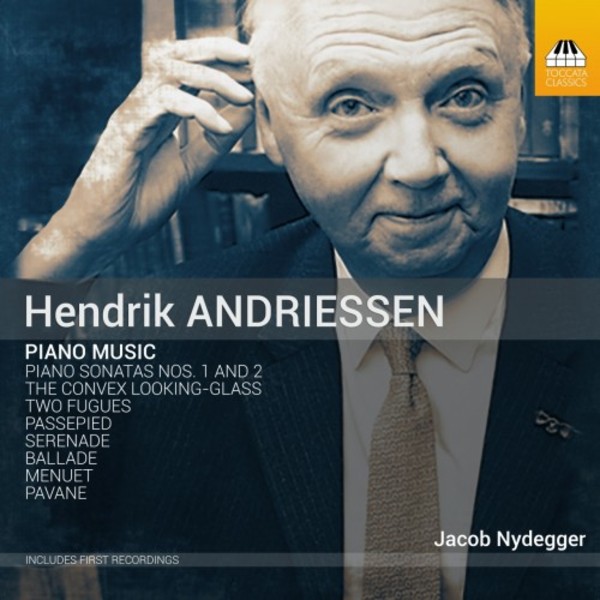 Hendrik Andriessen - Piano Music | Toccata Classics TOCC0436