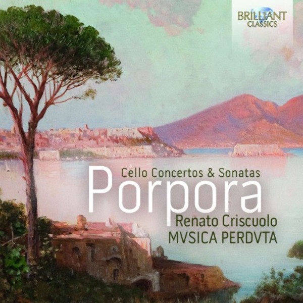 Porpora - Cello Concertos & Sonatas | Brilliant Classics 95279