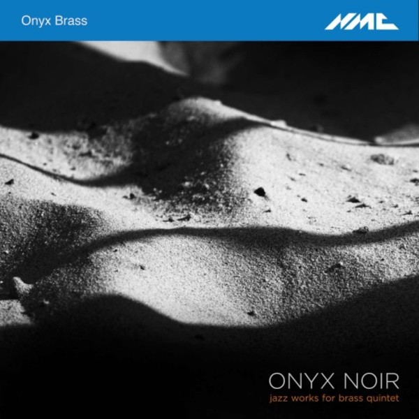 Onyx Noir: Jazz Works for Brass Quintet | NMC Recordings NMCD237