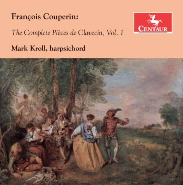 F Couperin - The Complete Pieces de Clavecin Vol.1 | Centaur Records CRC3513