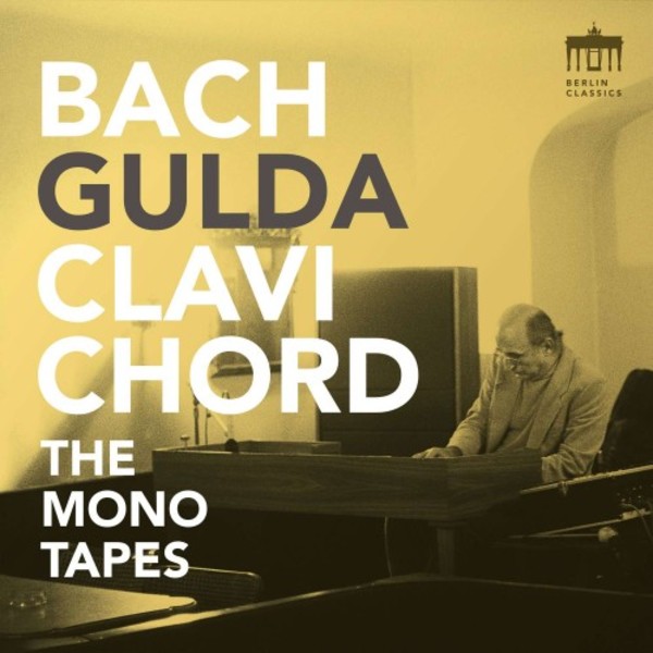 Bach-Gulda-Clavichord: The Mono Tapes | Berlin Classics 0301063BC