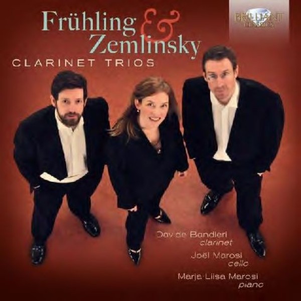 Fruhling & Zemlinsky - Clarinet Trios | Brilliant Classics 95394