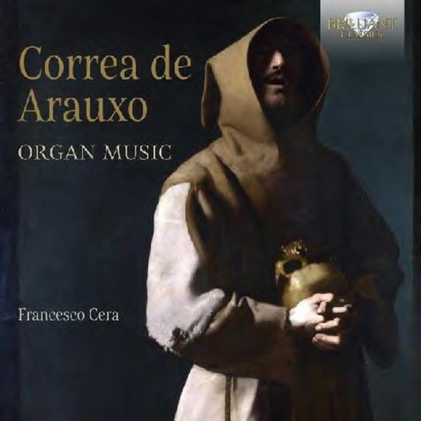 Correa de Arauxo - Organ Music | Brilliant Classics 95508