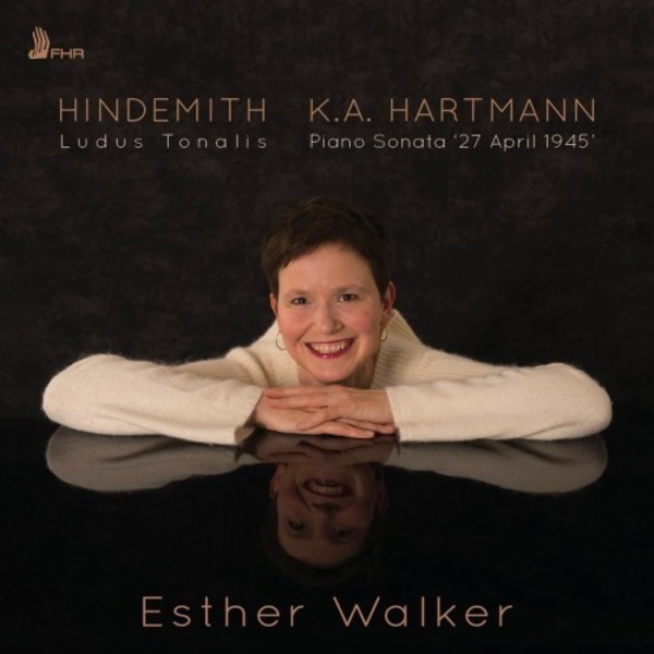 Hindemith - Ludus Tonalis; Hartmann - Piano Sonata �27 April 1945�