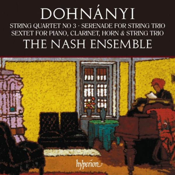 Dohnanyi - String Quartet, Serenade & Sextet | Hyperion CDA68215