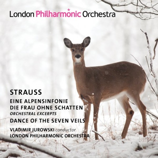 R Strauss - Eine Alpensinfonie, Die Frau ohne Schatten (excerpts), Dance of the Seven Veils