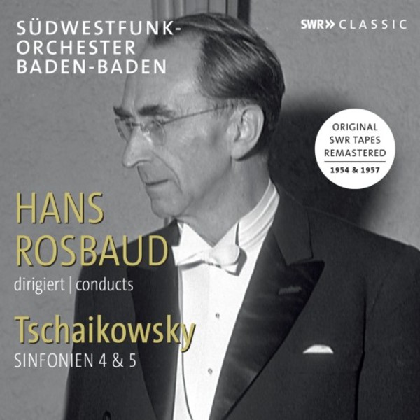 Hans Rosbaud conducts Tchaikovsky - Symphonies 4 & 5 | SWR Classic SWR19062CD