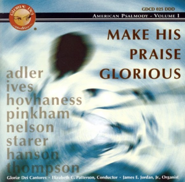 American Psalmody Vol.1: Make His Praise Glorious | Paraclete Recordings GDCD25