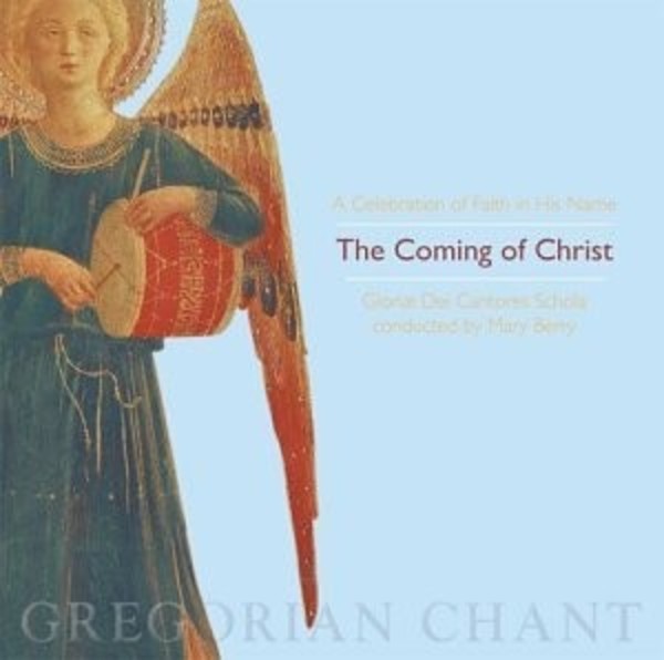 The Coming of Christ: A Celebration of Faith in His Name | Paraclete Recordings GDCD33