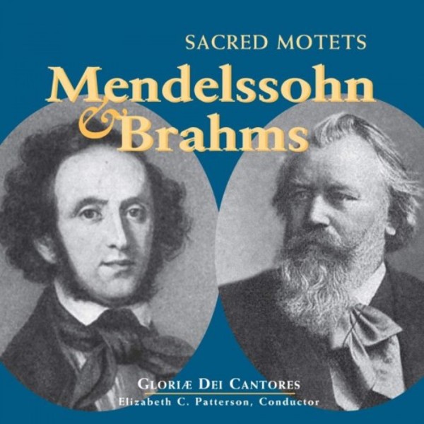 Mendelssohn & Brahms - Sacred Motets | Paraclete Recordings GDCD107