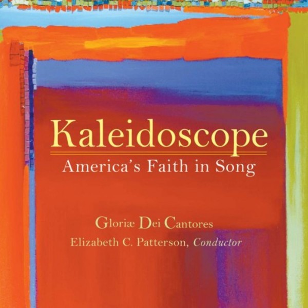 Kaleidoscope: Americas Faith in Song | Paraclete Recordings GDCD118