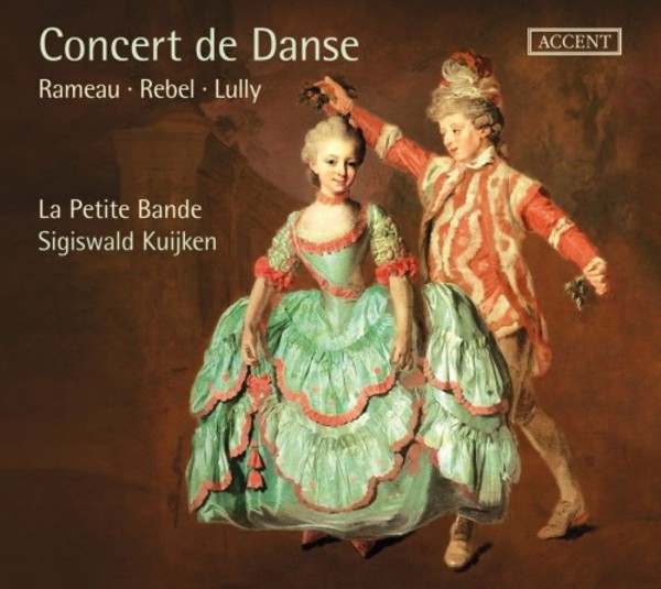 Concert de Danse: Rameau, Rebel, Lully | Accent ACC24346