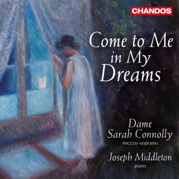 Come to Me in My Dreams | Chandos CHAN10944