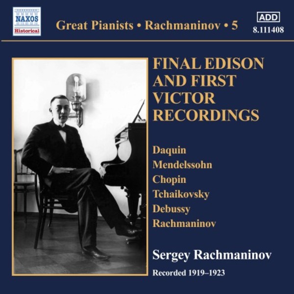 Great Pianists: Rachmaninov Vol.5 - Final Edison & First Victor Recordings, 1919-23 | Naxos - Historical 8111408