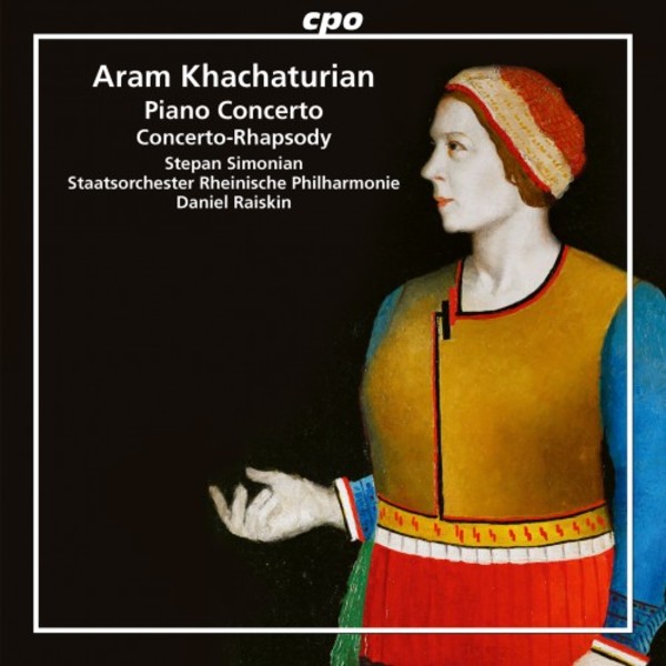 Khachaturian - Piano Concerto, Concerto-Rhapsody | CPO 7779182