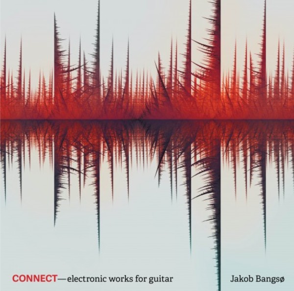 Connect: Electronic Works for Guitar