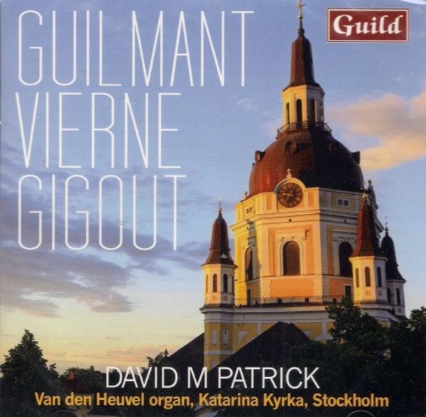 Guilmant, Vierne, Gigout - Organ Works | Guild GMCD7802