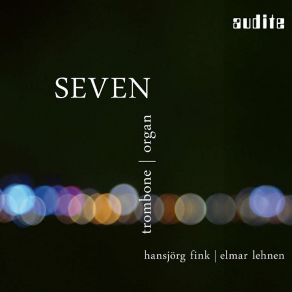 Seven: Music for Trombone & Organ | Audite AUDITE97737