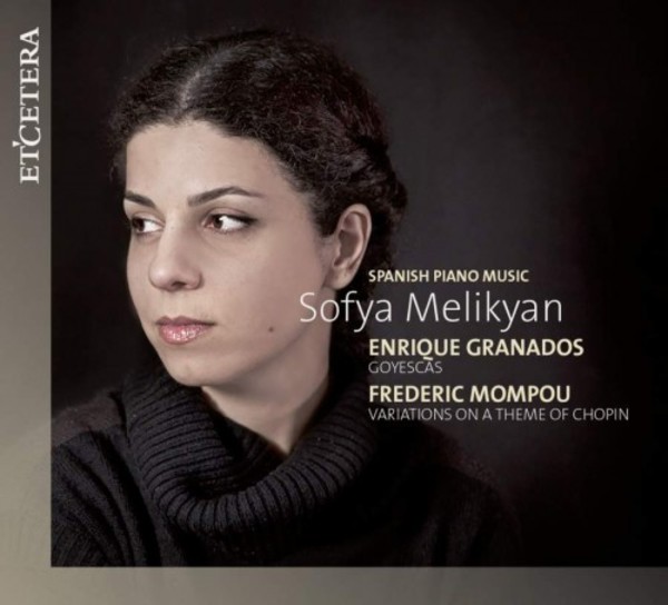 Granados - Goyescas; Mompou - Chopin Variations