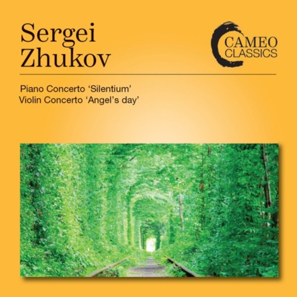 Zhukov - Piano Concerto Silentium, Violin Concerto Angels Day | Cameo Classics CC9105