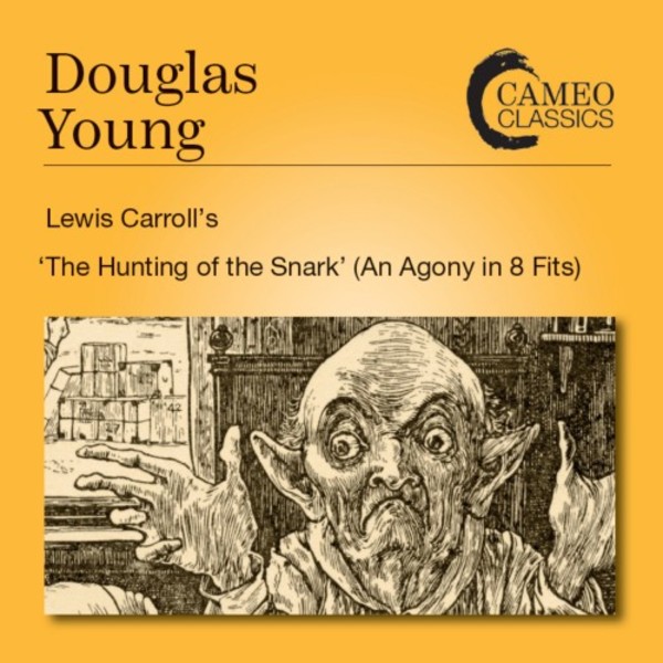 Douglas Young - The Hunting of the Snark | Cameo Classics CC9106